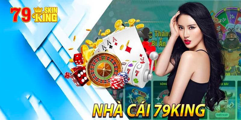 Ưu điểm có trong chuyên mục giới thiệu nhà cái 79King