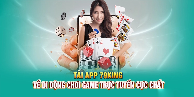 App 79king tiện lợi và hiện đại